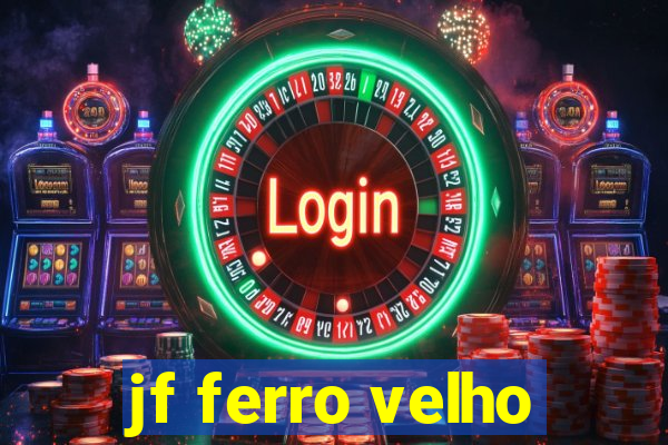 jf ferro velho